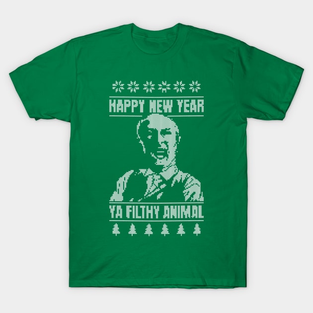 Happy New Year Ya Filthy Animal T-Shirt by sketchnkustom